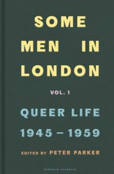 some men in london: queer life, 1945-1959-peter parker-9780241370605