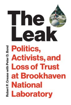 the leak (ebook)-robert p. crease-peter d. bond-9780262370905