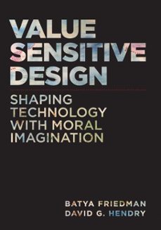 value sensitive design, second edition (ebook)-batya friedman-david g. hendry-9780262384605