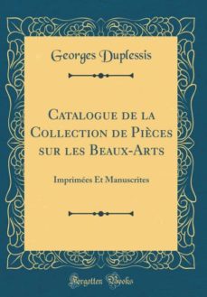 catalogue de la collection de pièces sur les beaux-arts-9780266701705