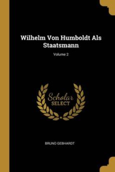 wilhelm von humboldt als staatsmann; volume 2-9780274068005