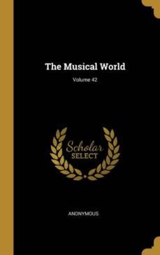 the musical world; volume 42-9780274174805