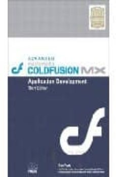 advanced macromedia coldmedia coldfusion mx: application developm ent (3rd ed.)-ben et al. forta-9780321127105
