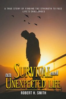 survival and an unexpected life (ebook)-robert smith-9780463643105