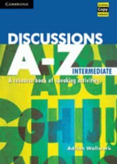 discussions a-z intermediate: a resource book of speaking activit ies-9780521559805