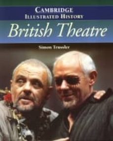 the cambridge illustrated history of british theatre-simon trussler-9780521794305