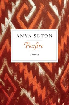 foxfire (ebook)-anya seton-9780547941905