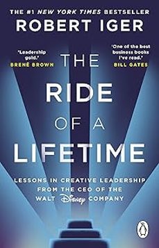 the ride of a lifetime: lessons in creative leadership from the ceo of the walt disney company-robert a. iger-9780552174305
