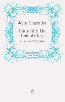 churchill: the end of glory (ebook)-john charmley-9780571309405