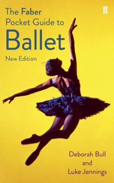 the faber pocket guide to ballet (ebook)-luke jennings-deborah bull-9780571321605