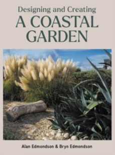 designing and creating a coastal garden (ebook)-alan edmondson-bryn edmondson-9780719841712