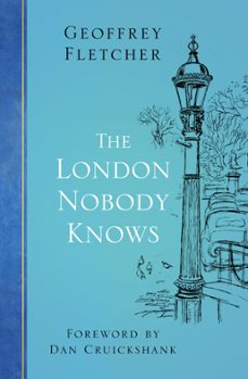 the london nobody knows (ebook)-geoffrey fletcher-9780752466705