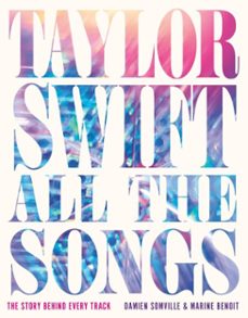 taylor swift all the songs (ebook)-damien somville-marine benoit-9780762489305