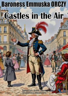 castles in the air (ebook)-baroness emmuska orczy-9780940155305