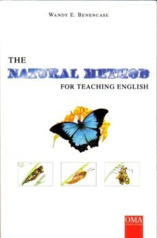 the natural method for teaching english-wendy e. benencase-9780954304805