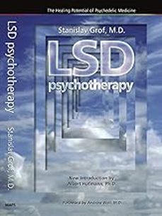 lsd psychotherapy (4th edition): the healing potential of psychedelic medicine-9780979862205