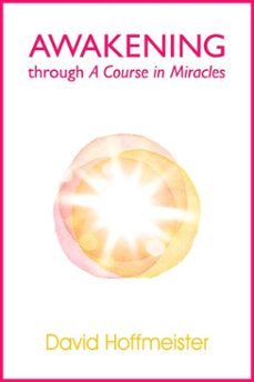 awakening through a course in miracles (ebook)-david hoffmeister-9780983436805