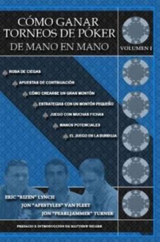 como ganar torneos de poker de mano en mano (vol. 1)-eric lynch-jon van fleet-jon van turner-9780984143405
