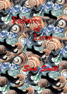 failures of love (ebook)-sam smith-9781005381905