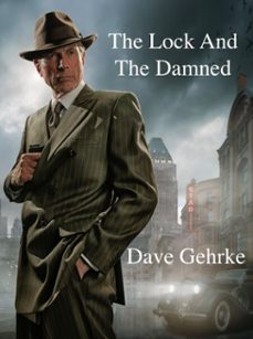 the lock and the damned-dave gehrke-9781005444105
