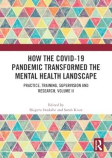how the covid-19 pandemic transformed the mental health landscape-sarah knox-9781032399805