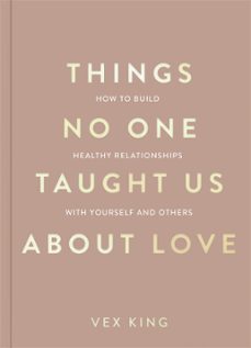 things no one taught us about love (ebook)-vex king-9781035044405