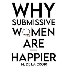 why submissive women are happier (ebook)-m. de la croix-9781069218605