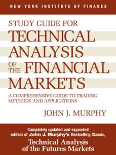 study guide to technical analysis of the financial markets (ebook)-john j. murphy-9781101659205