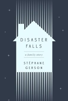 disaster falls (ebook)-stephane gerson-9781101906705