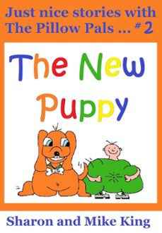 pillow pals @2: the new puppy (ebook)-sharon king-michael king-9781301580705