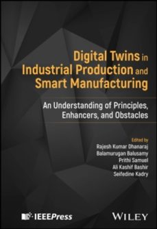 digital twins in industrial production and smart manufacturing-ali kashif bashir-9781394195305