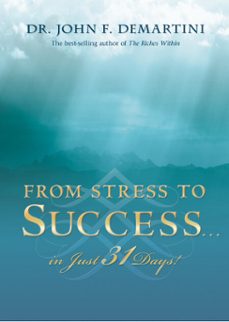 from stress to success in just 31 days! (ebook)-john f. demartini-9781401926205