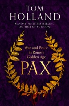 pax: war and peace in rome s golden age-tom holland-9781408707005