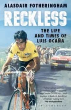 reckless: the life and times of luis ocana-alasdair fotheringham-9781408845905