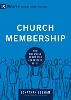 church membership (ebook)-jonathan leeman-9781433532405