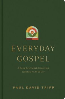 everyday gospel (ebook)-paul david tripp-9781433593505