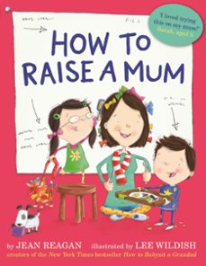 how to raise a mum (ebook)-jean reagan-9781444930405