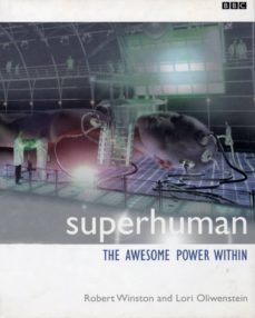 superhuman (ebook)-robert winston-lori oliwenstein-9781448141005