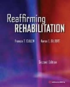 reaffirming rehabilitation (2nd revised ed.)-francis cullen-9781455731305