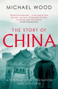 the story of china (ebook)-michael wood-9781471176005