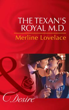 the texan's royal m.d. (ebook)-merline lovelace-9781474002905