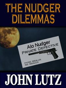 the nudger dilemmas (ebook)-john lutz-9781476038605