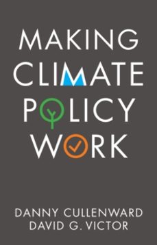 making climate policy work-danny cullenward-9781509541805