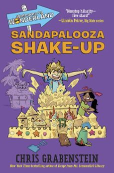 welcome to wonderland @3: sandapalooza shake-up (ebook)-chris grabenstein-9781524717605