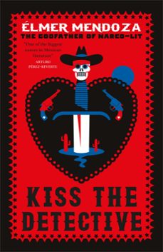kiss the detective (ebook)-elmer mendoza-9781529404005
