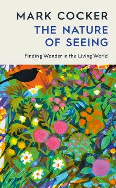 the nature of seeing (ebook)-mark cocker-9781529977905