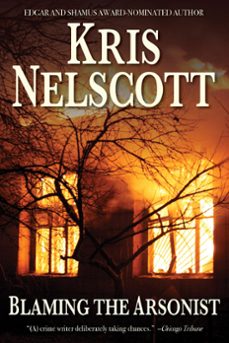 blaming the arsonist (ebook)-kris nelscott-9781540130105