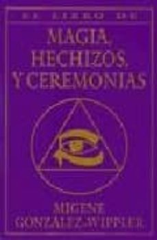 magia, hechizos y ceremonias: el libro completo de ceremonias-9781567182705