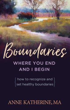boundaries where you end and i begin (ebook)-anne katherine-9781592859405