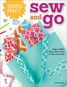 sew me! sew and go (ebook)-choly knight-9781607654605